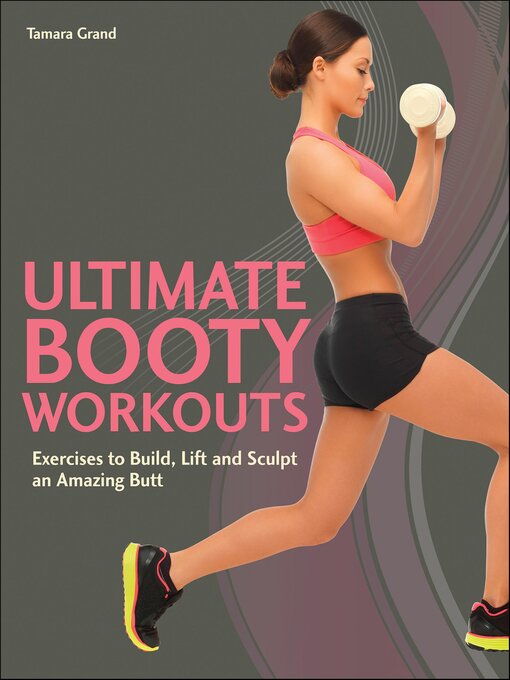 Title details for Ultimate Booty Workouts by Tamara Grand - Available